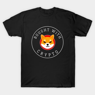 Bought with Crypto SHIB T-Shirt